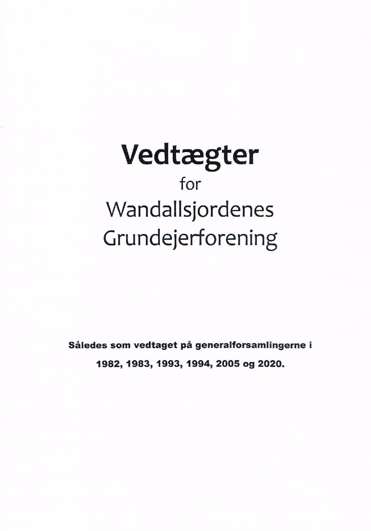 vedtægter for Wandallsjordenes Grundejerforening 2020 page 001